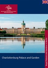 Charlottenburg Palace and Garden - Rudolf Scharmann ; Monika Theresia Deissler - 9783422889873