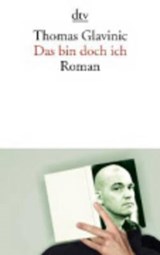 Das bin doch ich - GLAVINIC,  Thomas - 9783423138451