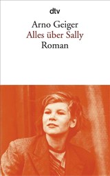Alles über Sally - Arno Geiger - 9783423140188