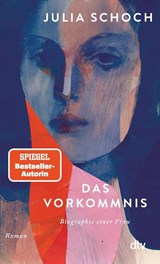 Das Vorkommnis - Julia Schoch - 9783423148733