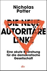 Die neue autoritäre Linke - Nicholas Potter - 9783423264488