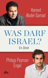Was darf Israel? - Hamed Abdel-Samad ; Philipp Peyman Engel - 9783423285261