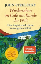 Wiedersehen im Café am Rande der Welt - John Strelecky - 9783423348966