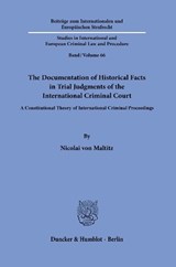 The Documentation of Historical Facts in Trial Judgments of the International Criminal Court - Nicolai von Maltitz - 9783428195404