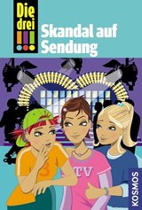 Die drei !!!, 6, Skandal auf Sendung (drei Ausrufezeichen) - Maja von Vogel - 9783440130001