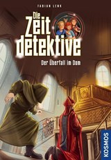 Die Zeitdetektive, 10, Der Überfall im Dom - Fabian Lenk - 9783440512852