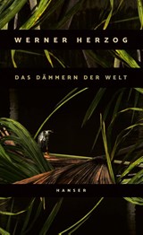 Das Dämmern der Welt - Werner Herzog - 9783446270763