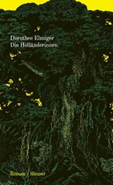 Die Holländerinnen - Dorothee Elmiger - 9783446282988