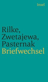 Briefwechsel - Boris Pasternak ; Rainer Maria Rilke ; Marina Zwetajewa - 9783458241324