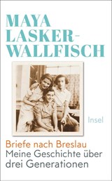 Briefe nach Breslau - Maya Lasker-Wallfisch - 9783458681571