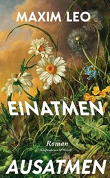 Einatmen. Ausatmen. - Maxim Leo - 9783462006513