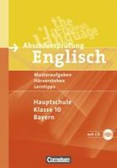 Abschlussprüfung Englisch - Hauptschule Bayern. 10. Jahrgangsstufe