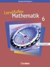 Lernstufen Mathematik 6. Hauptschule Bayern. Neue Ausgabe