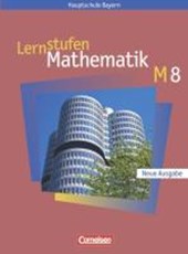 Lernstufen Mathematik 8. Schülerbuch. Hauptschule Bayern. Neue Ausgabe