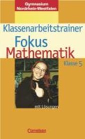 Fokus Mathematik 5. Schuljahr; Klassenarbeitstrainer; Nordrhein-Westfalen; mit Lösungen