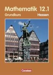 Mathematik 12/1. Sekundarstufe 2. Schülerbuch. Grundkurs. Hessen