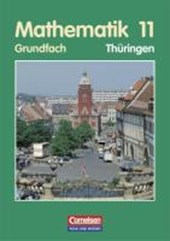 Mathematik 11. Grundfach. Schülerbuch. Thüringen