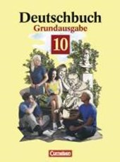 Deutschbuch 10. Grundausgabe. Schülerbuch. Neue Rechtschreibung