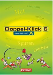 Doppel-Klick - Allgemeine Ausgabe, Nord, Nordrhein-Westfalen. 6. Schuljahr. Arbeitsheft A mit Lösungen