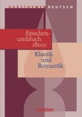 Kursth. Deutsch/Epochumbr. 1800/Klassik/Sch.
