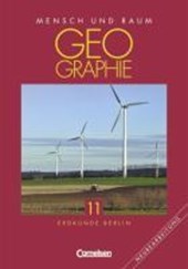Geografie. Mensch und Raum 11. Schülerbuch. Geografie Berlin. Neubearbeitung