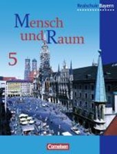 Geographie 5. Schülerbuch. Realschule. Bayern. Neubearbeitung