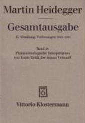 Gesamtausgabe Abt. 2 Vorlesungen Bd. 25. Phänomenologische Interpretation zu Kants Kritik der reinen Vernunft