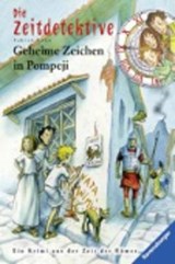 Lenk, F: Zeitdetektive 27: Geheime Zeichen in Pompeji - LENK,  Fabian ; Kunert, Almud - 9783473369751