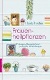 Fischer, H: Frauenheilpflanzen