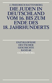 Die Juden in Deutschland vom 16. bis zum Ende des 18. Jahrhunderts