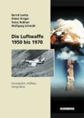 Die Luftwaffe 1950 bis 1970