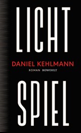 Lichtspiel - Daniel Kehlmann - 9783498003876