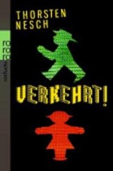 Verkehrt! - NESCH,  Thorsten - 9783499216169
