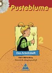 Pusteblume. Das Lesebuch 2. Arbeitsheft. Lateinische Ausgangsschrift. Baden-Württemberg. Ausgabe 2004