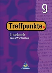 Treffpunkte Lesebuch 9. Schülerbuch. Baden-Württemberg. Neubearbeitung