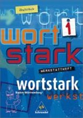 Wortstark. Werkstattheft 1. 5 Klasse Baden-Würtenberg Realschule mit Lösungsteil. Ausgabe 2004