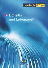 deutsch.ideen. Schülerband. Literatur und Lebenswelt. S II