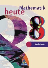 Mathematik heute. 8. Schuljahr. Schülerband. Realschule. Nordrhein-Westfalen, Schleswig-Holstein. Euro-Ausgabe