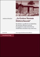 Schultze, A: "In Gottes Namen Hütten bauen"