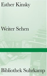 Weiter Sehen - Esther Kinsky - 9783518225448