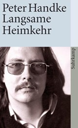 Langsame Heimkehr - Peter Handke - 9783518375693