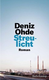 Streulicht - Deniz Ohde - 9783518431290