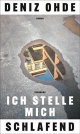 Ich stelle mich schlafend - Deniz Ohde - 9783518431702