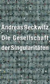 Reckwitz, A: Gesellschaft der Singularitäten