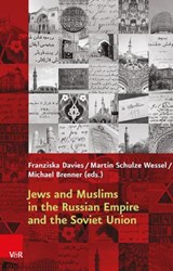 Jews and Muslims in the Russian Empire and the Soviet Union - DAVIES,  Franziska ; Schulze Wessel, Martin ; Brenner, Michael - 9783525310281