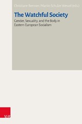 The Watchful Society - Dr. Christiane Brenner ; Prof. Dr. Martin Schulze Wessel - 9783525373194