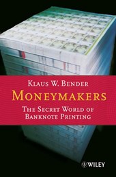 Moneymakers - The Secret World of Banknote Printing
