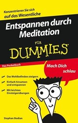 Entspannen durch Meditation für Dummies Das Pocketbuch - Stephan Bodian - 9783527637805