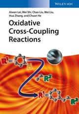 Oxidative Cross-Coupling Reactions - Aiwen Lei ; Wei Shi ; Chao Liu ; Wei Liu ; Hua Zhang ; Chuan He - 9783527681006