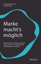 Marke macht's möglich - Sebastian May ; Christopher Wünsche - 9783527837717